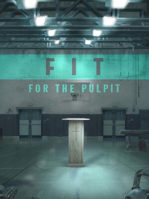 cover image of Fit for the Pulpit